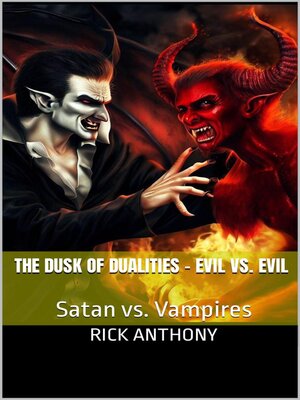 cover image of The Dusk of Dualities – Evil vs. Evil